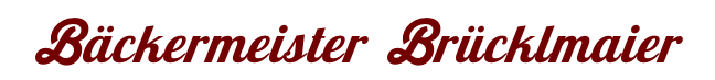 Bäckermeister Brücklmaier